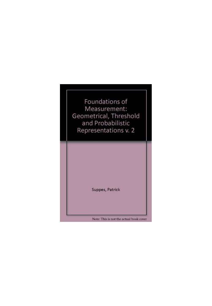 Foundations of Measurement, Vol. 2: Geometrical, Threshold and Probabilistic Representations