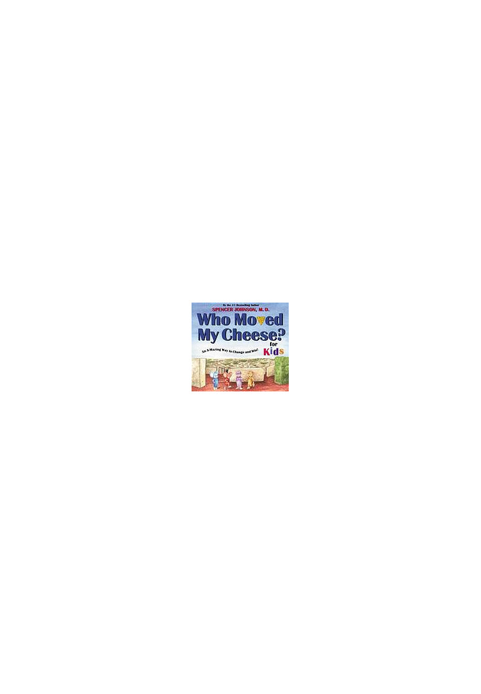 Who moved my cheese? : for kids