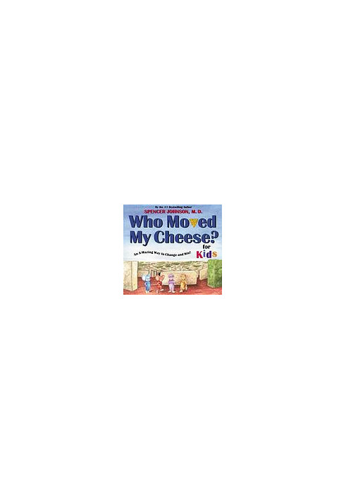 Who moved my cheese? : for kids