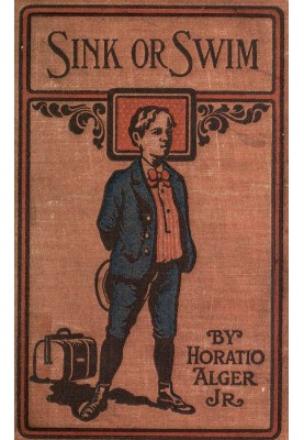 Sink or Swim; or, Harry Raymond's Resolve