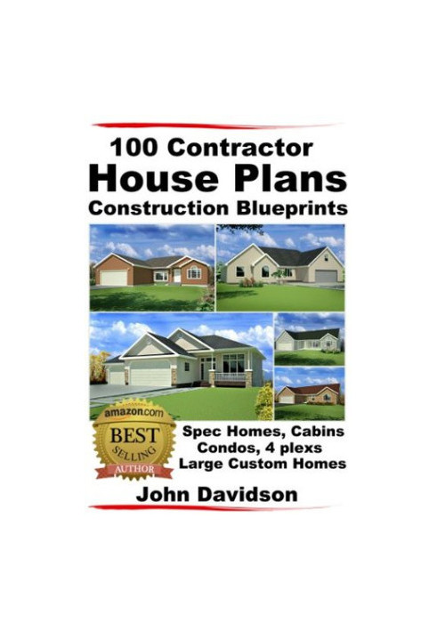100 Contractor House Plans Construction Blueprints - Spec Homes, Cabins, Condos, 4 Plexs and Custom Homes