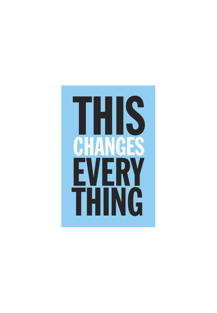 This Changes Everything: Capitalism vs. The Climate