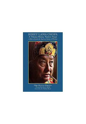 Rimey Lama Chopa: A Tibetan Rimey Tantric Feast