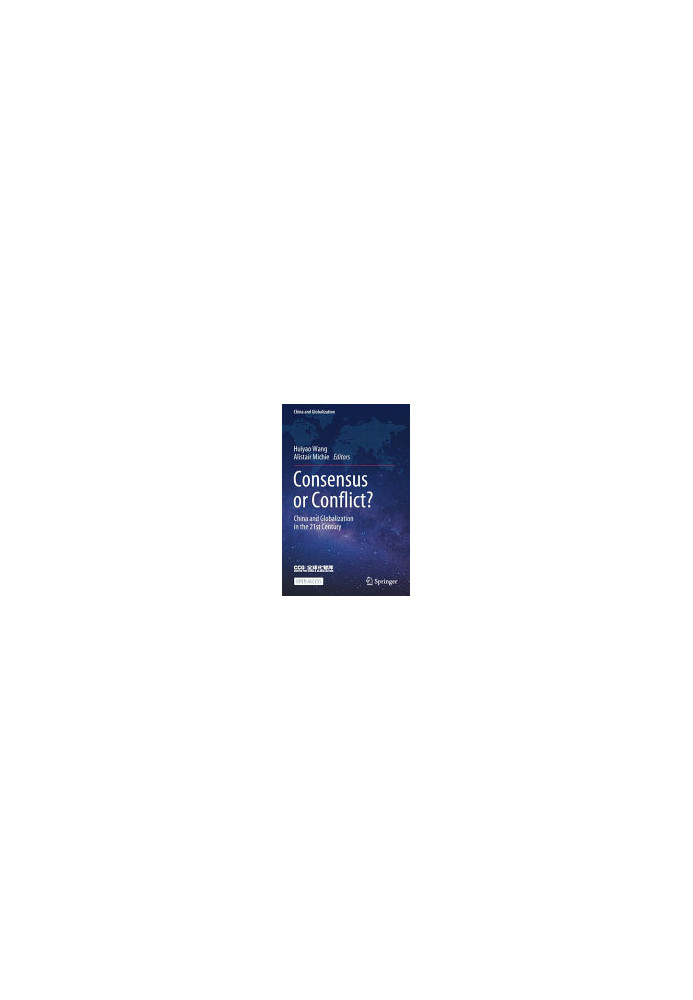 Consensus or conflict?: China and globalization in the 21st century