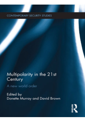 Multipolarity in the 21st Century. A New World Order