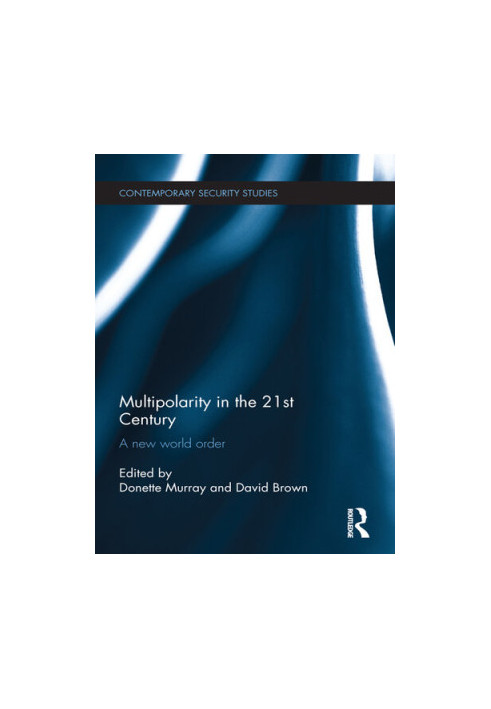Multipolarity in the 21st Century. A New World Order