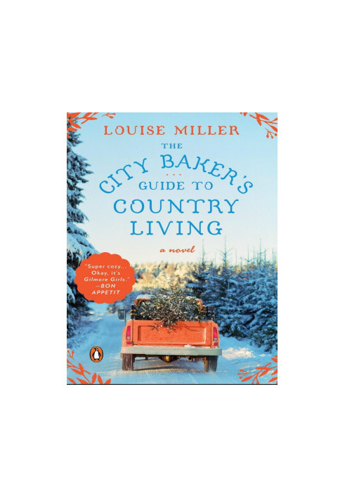The City Baker's Guide to Country Living: A Novel