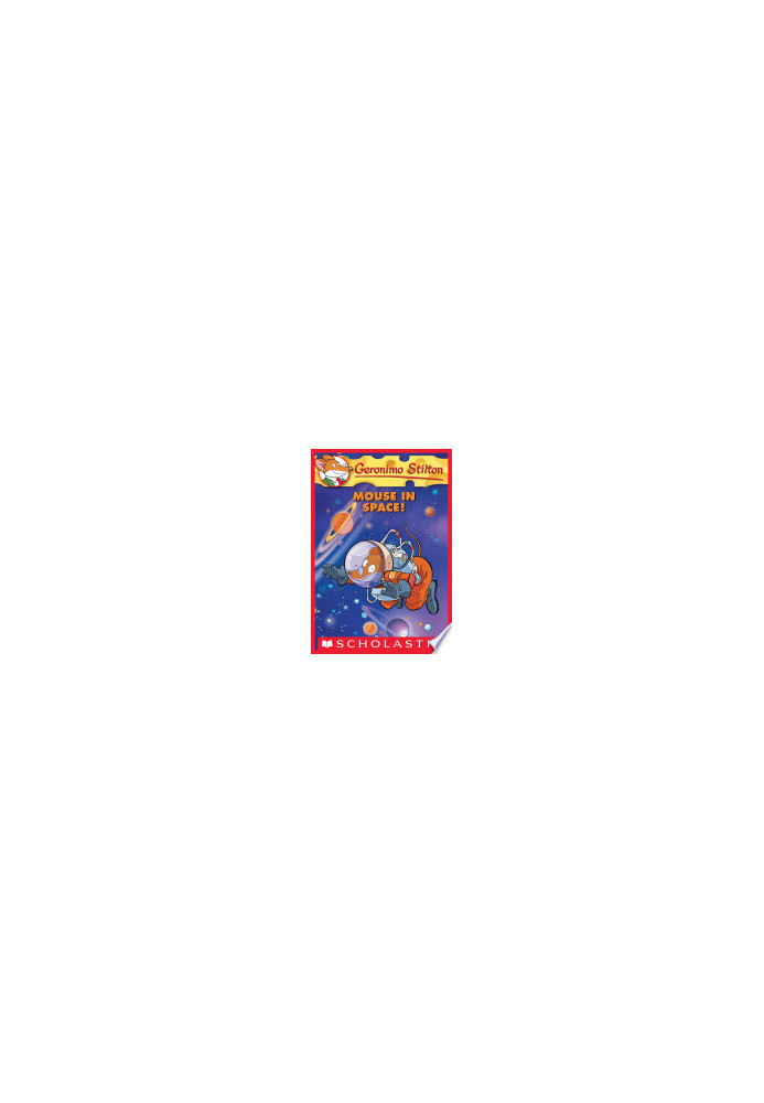Geronimo Stilton 52: Mouse in Space!
