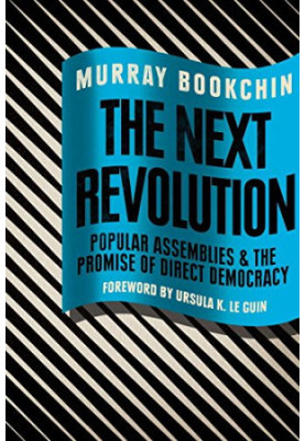 The Next Revolution: Popular Assemblies and the Promise of Direct Democracy