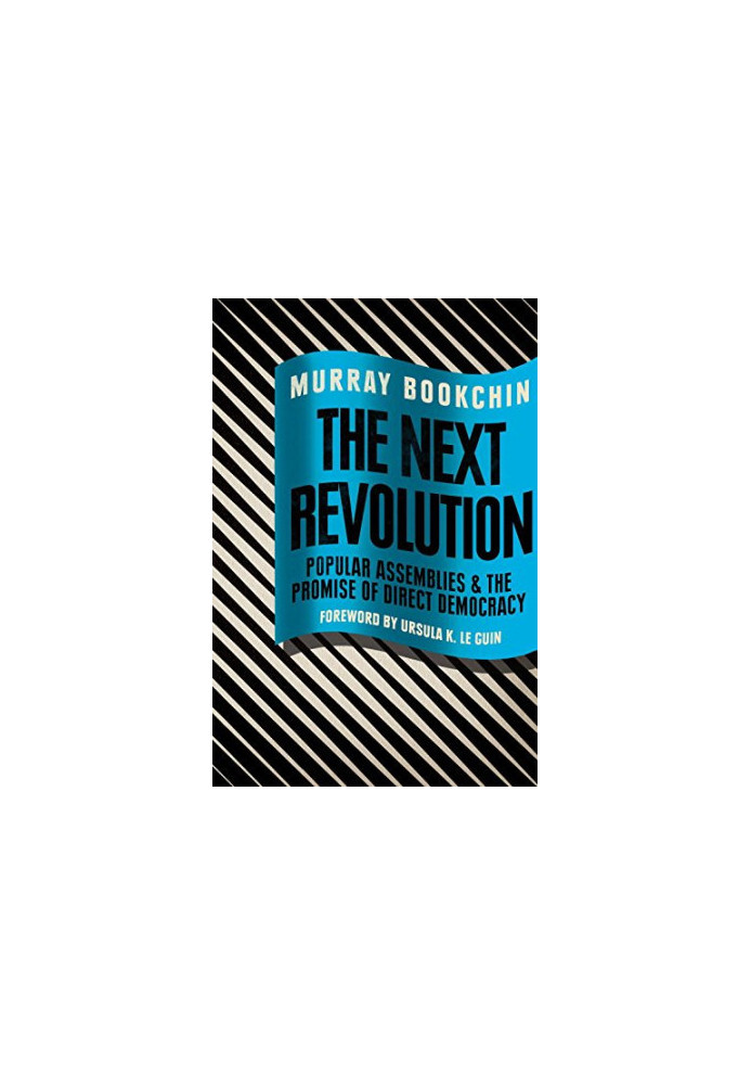 The Next Revolution: Popular Assemblies and the Promise of Direct Democracy