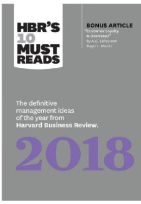 HBR's 10 Must Reads 2018: The Definitive Management Ideas of the Year From Harvard Business Review (With Bonus Article “Custo