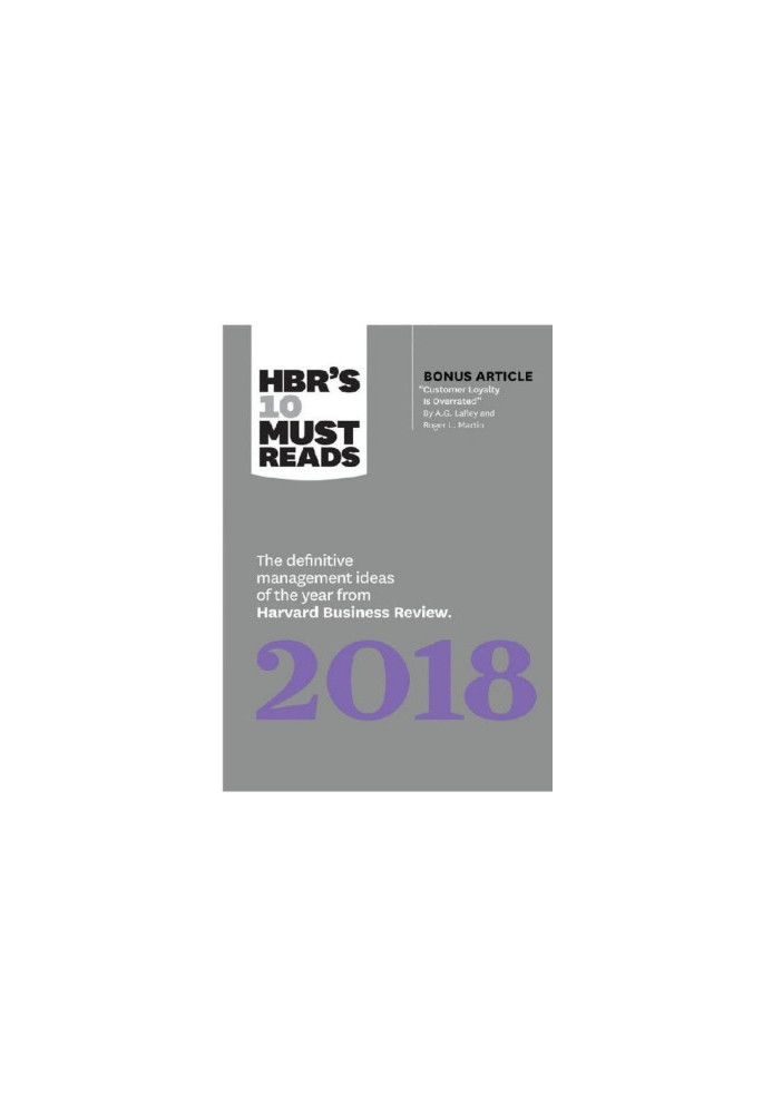 HBR's 10 Must Reads 2018: The Definitive Management Ideas of the Year From Harvard Business Review (With Bonus Article “Custo