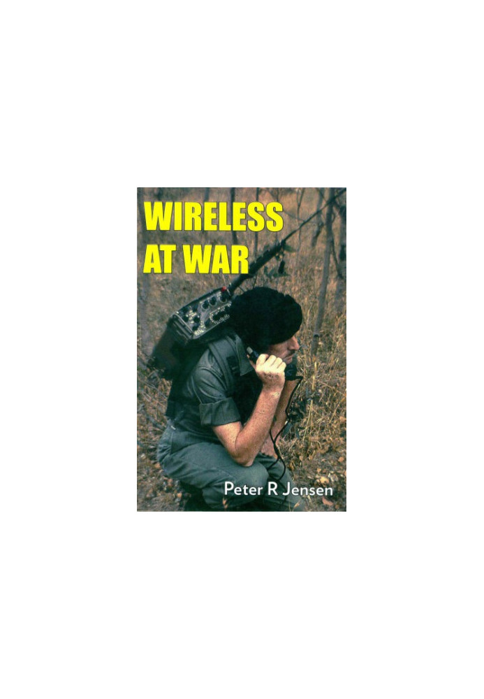Wireless at War: Developments in Military and Clandestine Radio, 1895-2012