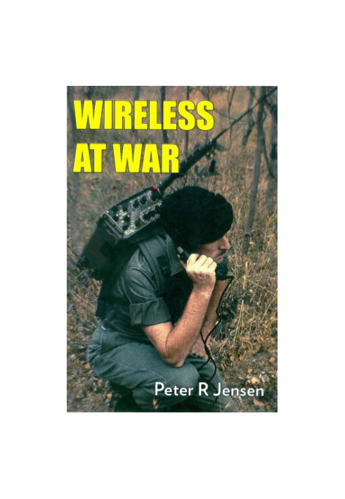 Wireless at War: Developments in Military and Clandestine Radio, 1895-2012