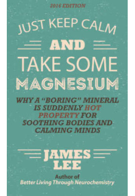 Just Keep Calm & Take Some Magnesium: Why a ''boring'' mineral is suddenly hot property for soothing bodies and calming minds