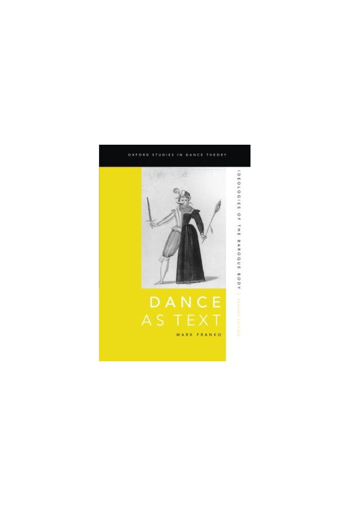 Dance as text : ideologies of the baroque body