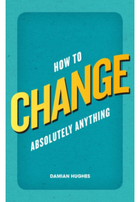 How to change absolutely anything