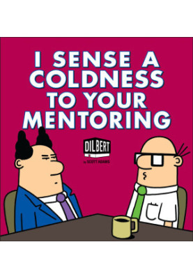 I Sense a Coldness to Your Mentoring