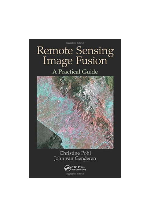 Remote sensing image fusion: a practical guide