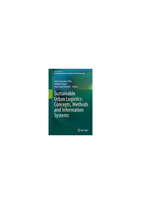 Sustainable Urban Logistics: Concepts, Methods and Information Systems