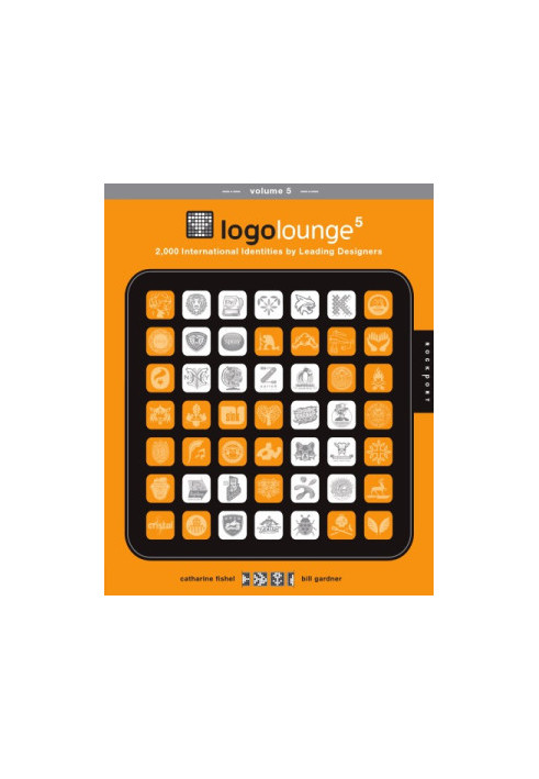 LogoLounge 5: 2,000 International Identities by Leading Designers