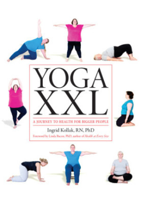 Yoga XXL A Journey to Health for Bigger People