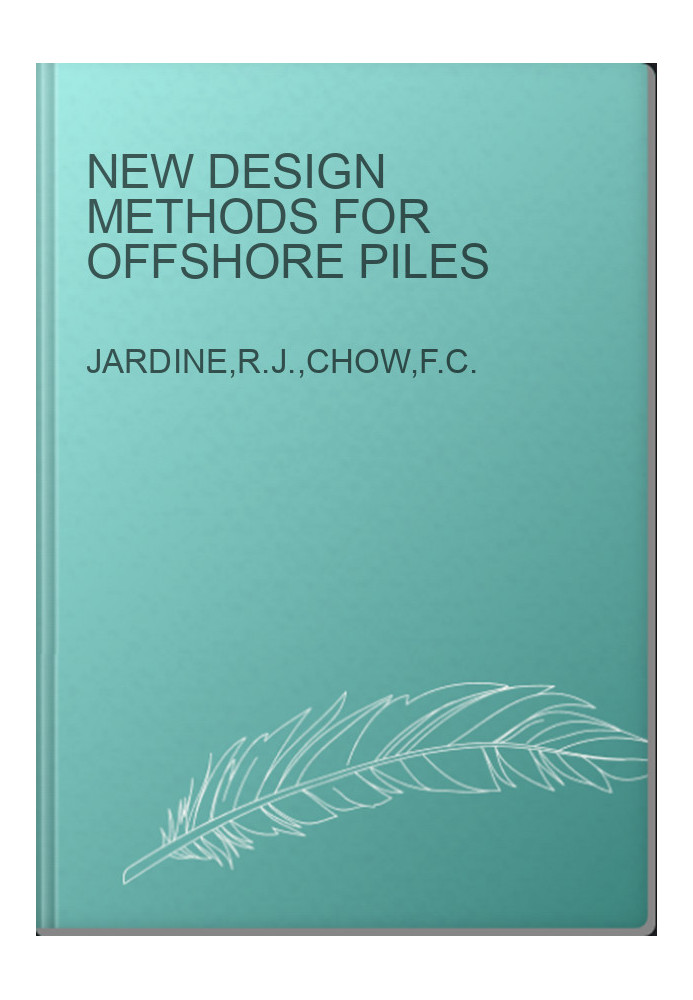 New Design Methods for Offshore Piles