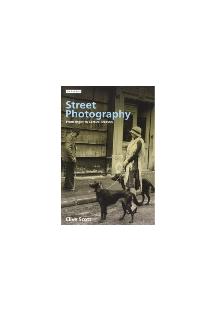 Street Photography : From Brassai to Cartier-Bresson