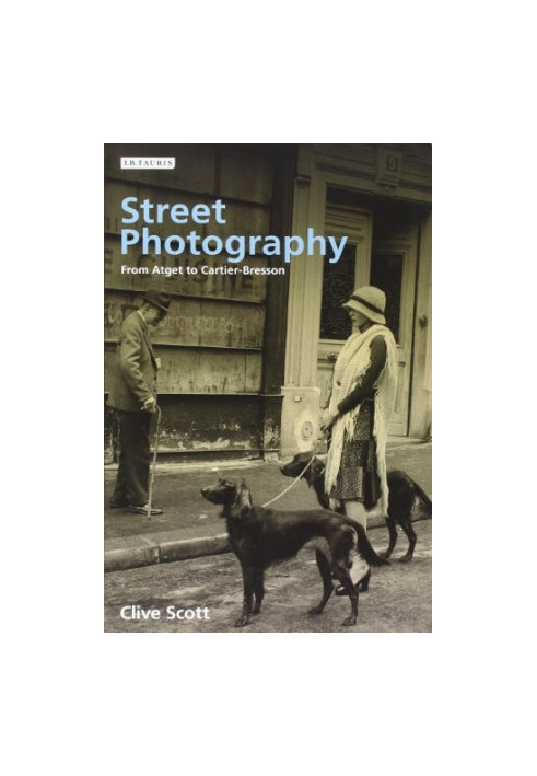Street Photography : From Brassai to Cartier-Bresson