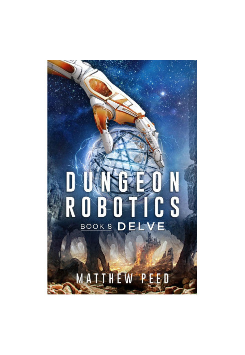 Dungeon Robotics (Book 8): Delve
