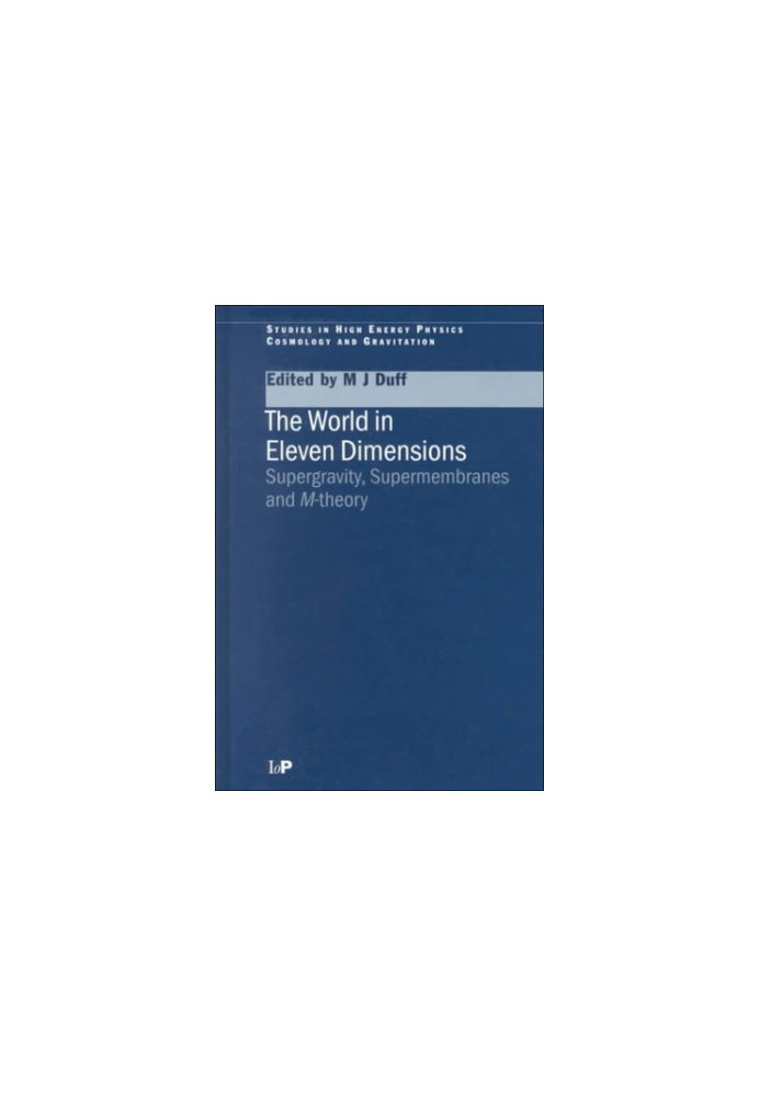 The World in Eleven Dimensions: Supergravity, Supermembranes and M-Theory