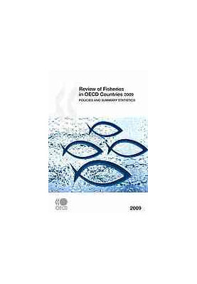 Review of Fisheries in OECD Countries 2009 : Policies and Summary Statistics.