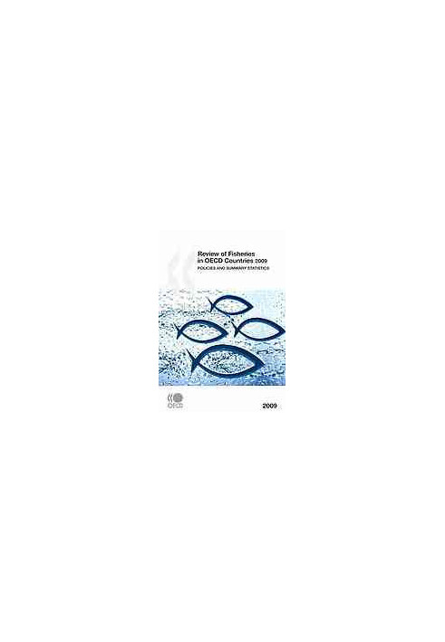 Review of Fisheries in OECD Countries 2009 : Policies and Summary Statistics.