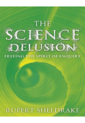 The Science Delusion