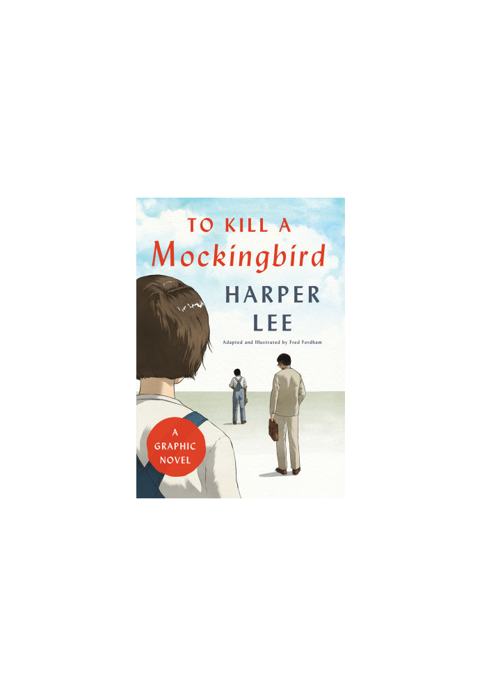 To Kill A Mockingbird: A Graphic Novel