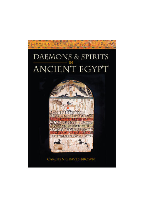 Daemons and Spirits in Ancient Egypt