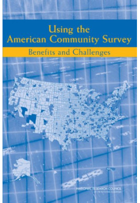 Using the American Community Survey: Benefits and Challenges