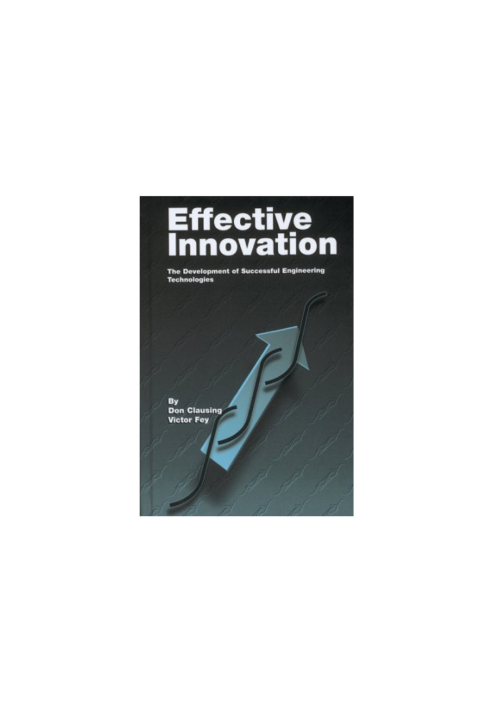 Effective Innovation: The Development of Successful Engineering Technologies