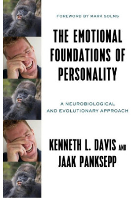 The Emotional Foundations of Personality: A Neurobiological and Evolutionary Approach