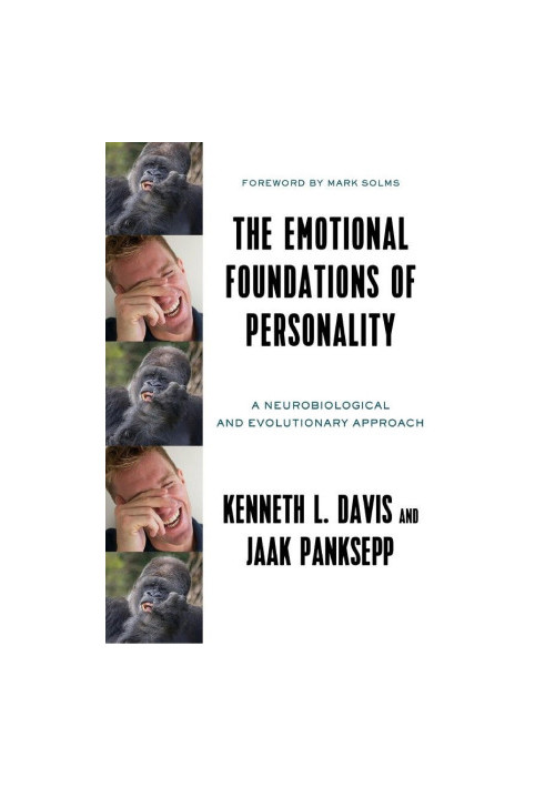 The Emotional Foundations of Personality: A Neurobiological and Evolutionary Approach