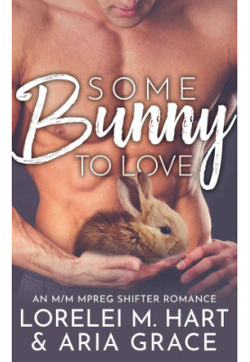 Some Bunny To Love: River’s Edge Shifters 1