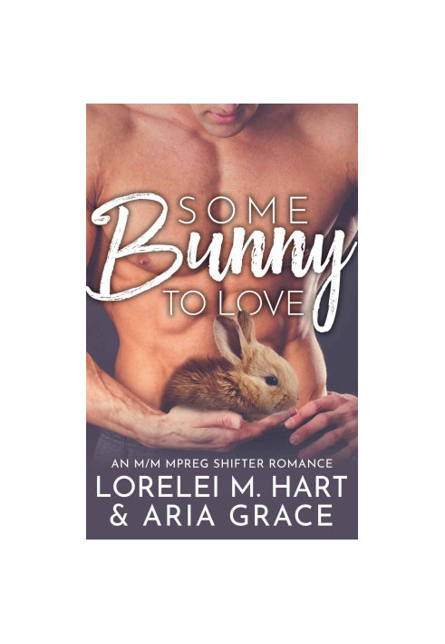 Some Bunny To Love: River’s Edge Shifters 1