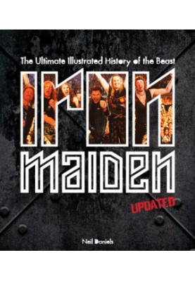 Iron Maiden: the ultimate unauthorized history of the beast
