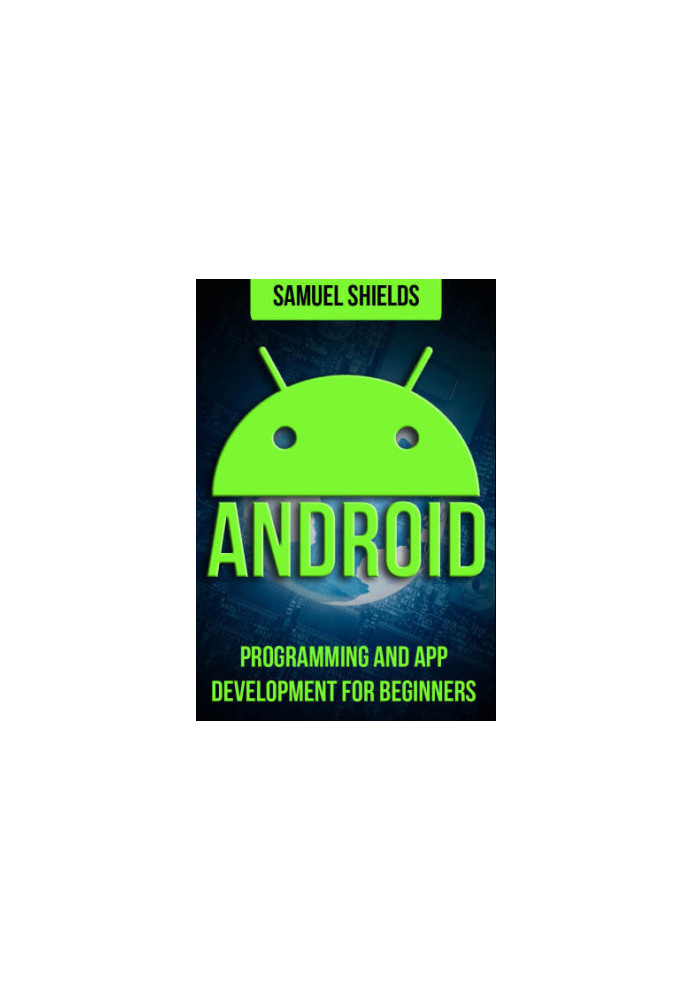 Android: Programming & App Development For Beginners