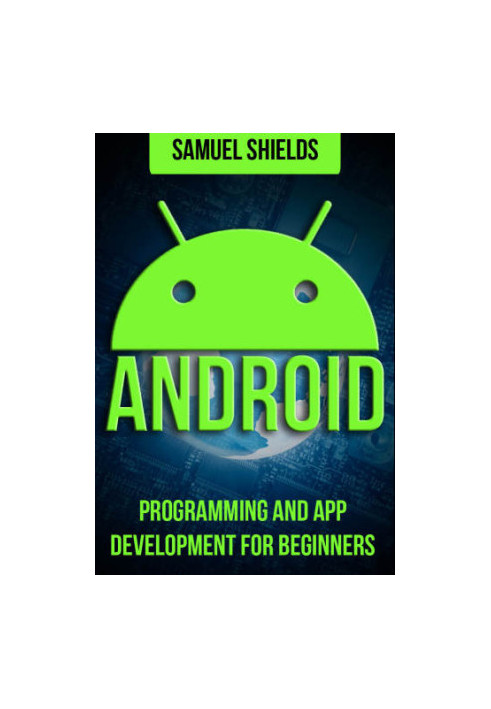 Android: Programming & App Development For Beginners