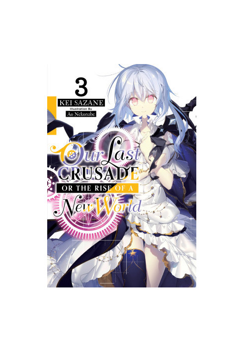 Our Last Crusade or the Rise of a New World, Vol. 3