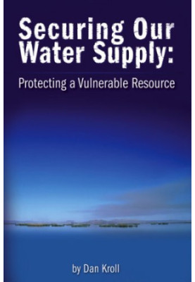 Securing our water supply : protecting a vulnerable resource