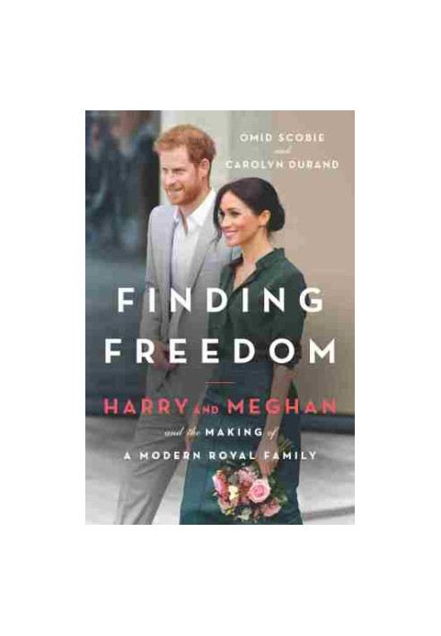 Finding Freedom: Harry, Meghan, and the Making of a Modern Royal Family