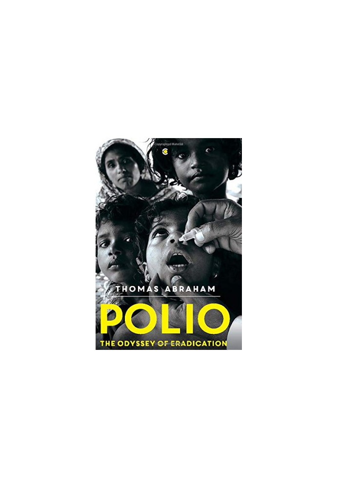 Polio: The Odyssey of Eradication