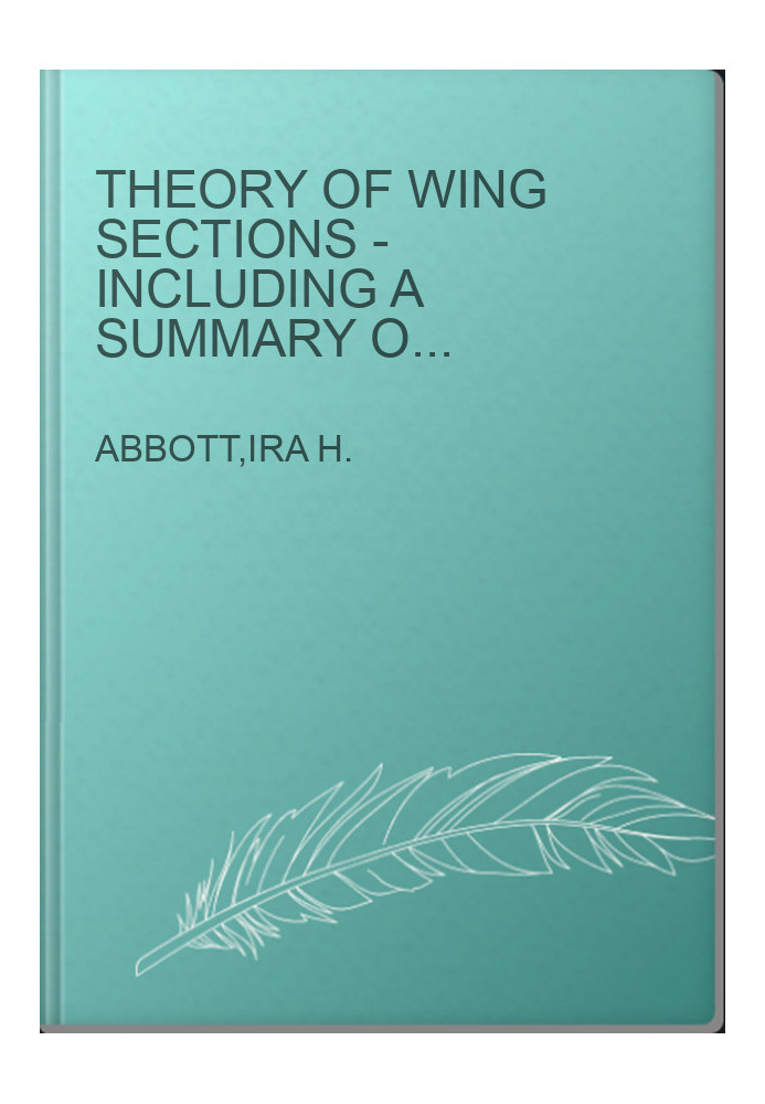 Theory of Wing Sections - Including a Summary of Airfoil Data